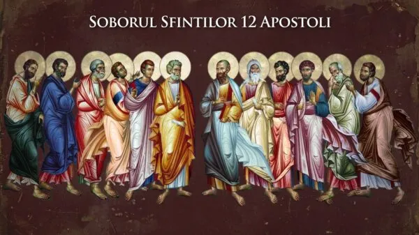 Calendar Ortodox, 30 Iunie: Soborul celor 12 Apostoli